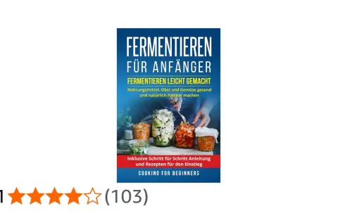 Buchcover: "Fermentieren für Anfänger" mit Gläsern voller fermentiertem Gemüse. Enthält Anleitungen und Rezepte zum Fermentieren.