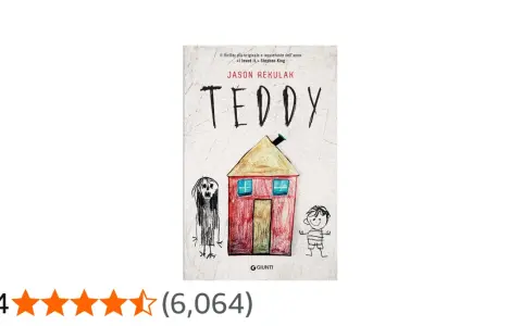 Copertina del libro "Teddy" di Jason Rekulak. La trama è suggerita da disegni infantili: una casa, un bambino e una figura spaventosa.