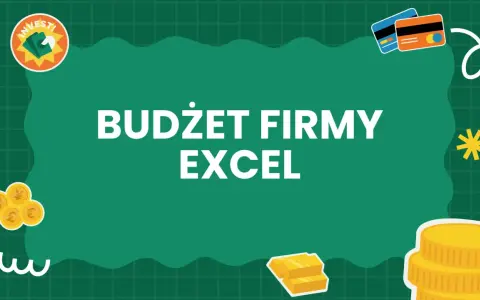 Budżet firmy w Excelu: analiza danych statystycznych. Grafika z ikonami pieniędzy, kart kredytowych i sztabek złota.