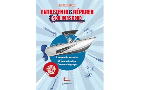 Le livre "Entretenir & réparer son hors-bord" montre un bateau lisse et des outils. Un guide pour ne pas couler votre compte en banque.