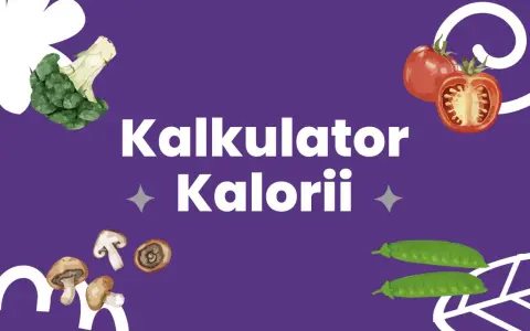 Kalkulator Kalorii: dowiedz się, ile trzeba jeść kalorii żeby schudnąć, z pomocą warzyw.