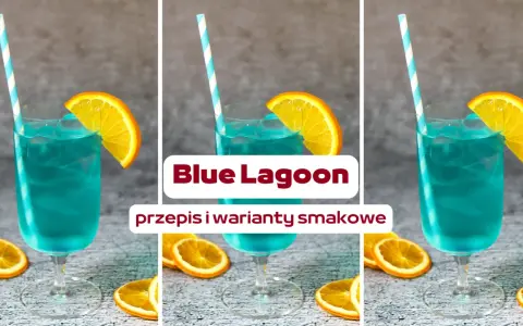 Blue Lagoon przepis: Jak zrobić drink, który zachwyca kolorem i smakiem?