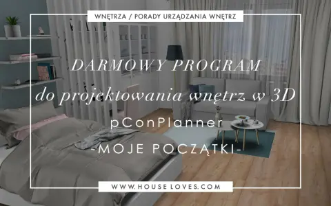 Darmowy program do projektowania wnętrz 3D po polsku, pConPlanner, ułatwia tworzenie wymarzonych aranżacji.