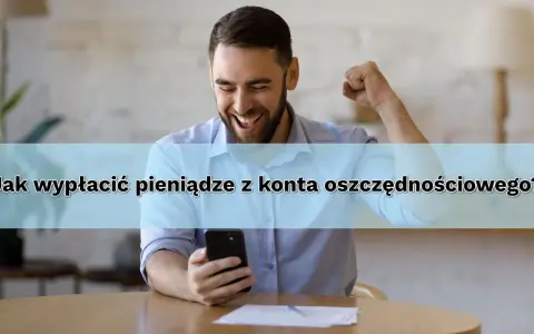 Jak wypłacić pieniądze z mBanku (oszczędności)? Bez opłat i błędów