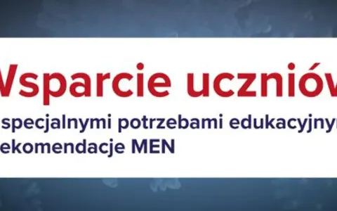 Wsparcie uczniów ze specjalnymi potrzebami edukacyjnymi – rekomendacje MEN. Nauczyciel wspomagający to klucz do sukcesu.