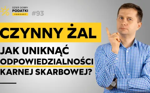 Mężczyzna w kratę tłumaczy, jak uniknąć odpowiedzialności karnej skarbowej, stosując czynny żal. Podcast #93.
