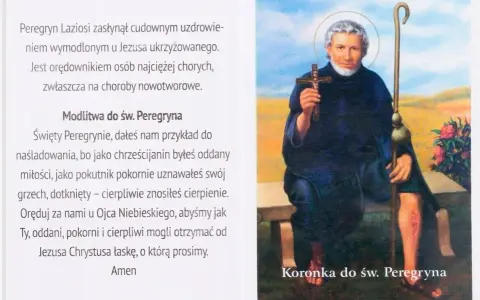 Święty Peregryn, patron chorych, z krzyżem i laską. Modlitwa do św. Peregryna.