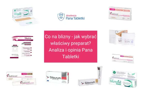 Szukasz najlepszej maści na blizny? Na forum Pana Tabletki znajdziesz analizę i opinie o preparatach takich jak Sutricon, Sikatris, Silaurum i Bliznasil.