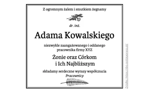 Klepsydry pogrzebowe upamiętniają dr. inż. Adama Kowalskiego, pracownika firmy XYZ. Wyrazy współczucia dla rodziny.