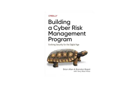 Book cover: "Building a Cyber Risk Management Program" by O'Reilly, featuring a tortoise symbolizing steady cyber security and risk management.