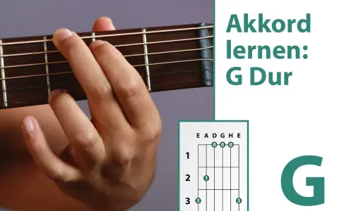 G-Dur Akkord Gitarre: Einfach greifen & sofort spielen