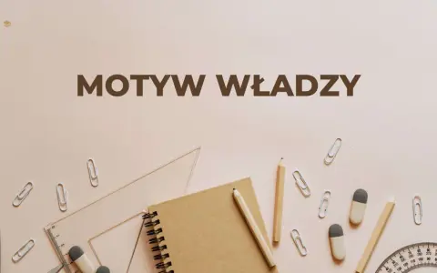 Napis "Motyw władzy" na tle przyborów szkolnych: ołówki, linijka, cyrkiel, spinacze.