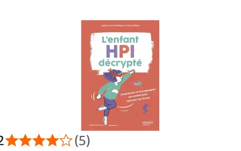 L'enfant HPI décrypté : comprendre et accompagner son enfant pour valoriser ses forces. Illustration d'un enfant super-héros.
