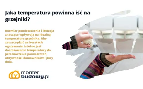 Jaka temperatura wody w grzejnikach? Rozmiar pomieszczenia i izolacja wpływają na idealną temperaturę. Dostosowanie jej do potrzeb pozwoli zaoszczędzić na ogrzewaniu.