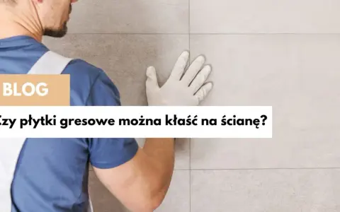 Czy gres podłogowy można położyć na ścianę? Odkryj zalety i wady