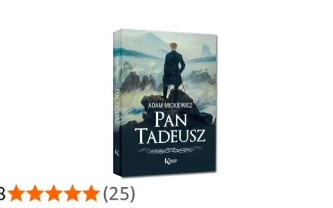Pan Tadeusz: Recenzja książki. Czy arcydzieło Mickiewicza wciąż porywa?