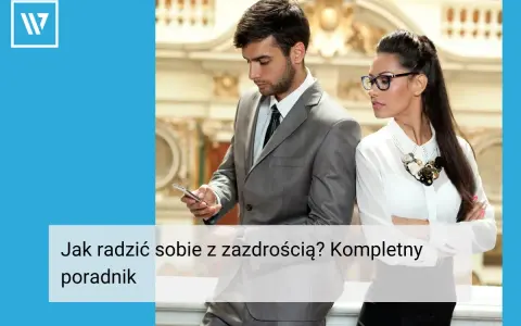 Para radzi sobie z zazdrością o męża. Kompletny poradnik.