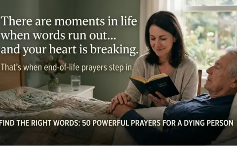 A woman reads from a Bible to a dying man. End-of-life prayers offer comfort when words fail.