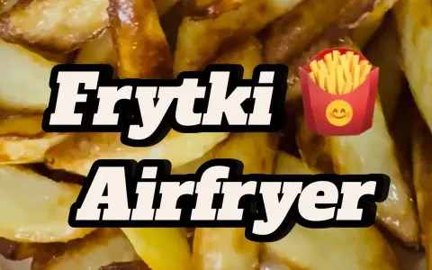 Jak zrobić frytki w frytkownicy, aby były chrupiące i pyszne