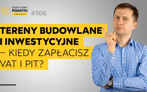 Mężczyzna zastanawia się nad podatkiem od sprzedaży działki. Podcast "Dzień Dobry Podatki" omawia VAT i PIT od terenów budowlanych.