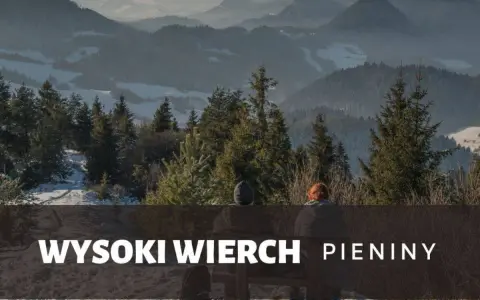 Wysoki Wierch: Szlaki, widoki 360. Jak zdobyć perłę Pienin?