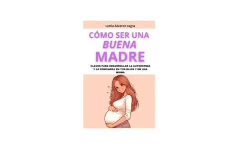 Portada de libro "Cómo ser una buena madre", con ilustración de una mujer embarazada sonriendo.