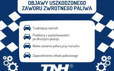 Objawy uszkodzonego zaworu zwrotnego paliwa: trudniejszy rozruch, problemy z odpalaniem po postoju, niskie ciśnienie paliwa, zapowietrzenie układu.