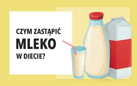 Szukasz alternatyw dla mleka? Dowiedz się, czym zastąpić mleko w diecie bez nabiału. Butelka i karton mleka z napisem "Czym zastąpić mleko w diecie?".