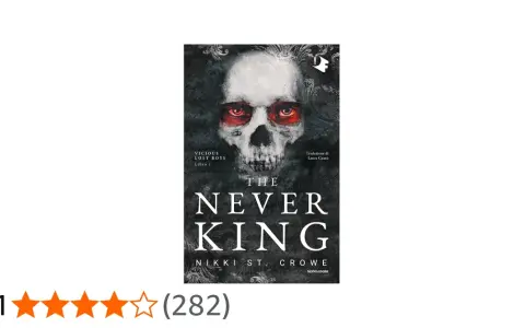 Copertina di "The Never King" di Nikki St. Crowe, con un teschio inquietante dagli occhi rossi.