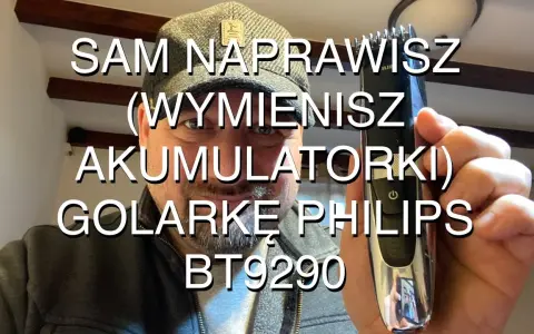 Jak rozebrać golarkę Philips? Wymiana akumulatora i czyszczenie