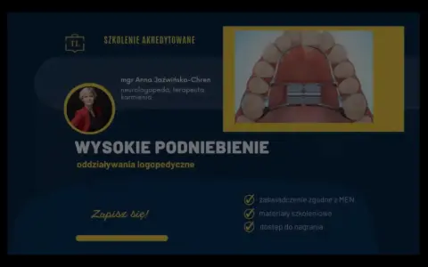 Ćwiczenia na wysokie podniebienie z neurologopedą Anną Jaźwińską-Chren. Szkolenie akredytowane.