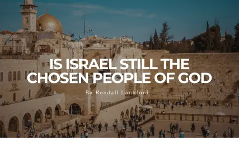 The Western Wall in Jerusalem, with text asking "Is Israel God's Chosen People.