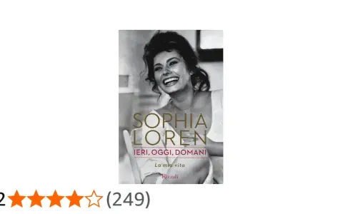 Copertina libro "Ieri, oggi, domani" di Sophia Loren, con la sua foto e la valutazione 4,2 stelle.