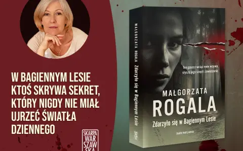 Portret Małgorzaty Rogali i okładka książki "Zdarzyło się w Bagiennym Lesie" z mrocznym lasem.