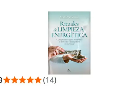 Libro "Rituales de Limpieza Energética" de Ana Pomares. Guía práctica para aprender como hacerme una limpieza energética y mantener la armonía en el hogar.