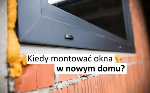 Jak montować okna w domu szkieletowym - uniknij najczęstszych błędów