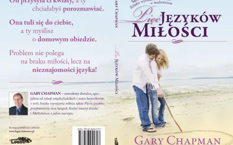 Jak pokochać kobietę: Zrozum jej potrzeby i 5 języków miłości