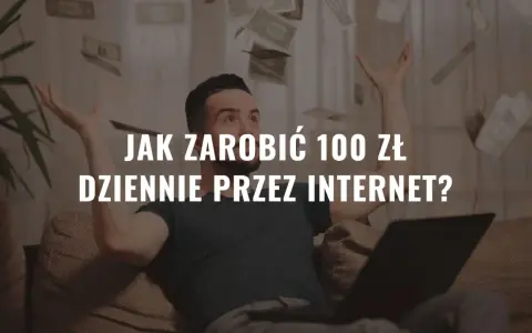 Mężczyzna rzuca pieniędzmi w powietrze, siedząc przed laptopem. Napis: "Jak zarobić 100 zł dziennie przez internet?".