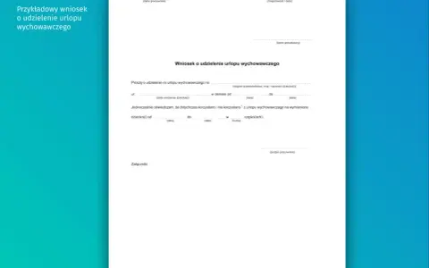 Przykładowy wniosek o udzielenie urlopu wychowawczego. Dokument zawiera pola do wypełnienia dotyczące danych pracownika, dziecka i okresu urlopu.