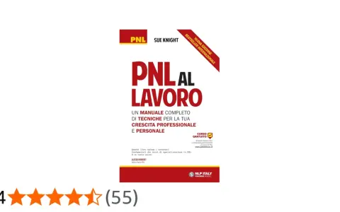 Copertina del libro "PNL al Lavoro" di Sue Knight, un manuale completo per la crescita professionale e personale. Scopri cos'è la PNL.