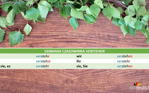 Tabela z odmianą czasownika "verstehen" po niemiecku. Ucz się, jak "verstehen" zmienia się w zależności od osoby.