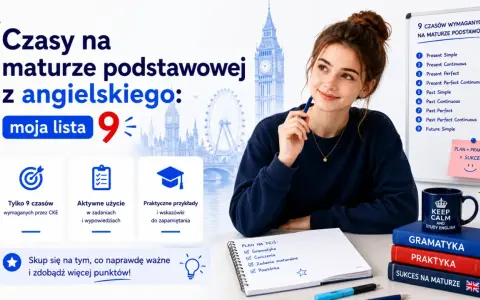 Dziewczyna uczy się do matury z angielskiego, skupiając się na 9 czasach, w tym na **future simple**. Na tablicy lista czasów, a obok książki i kubek z napisem "Keep calm and study English".