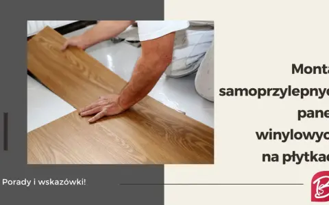 Montaż samoprzylepnych paneli winylowych na stare płytki. Porady i wskazówki dotyczące układania podłogi.
