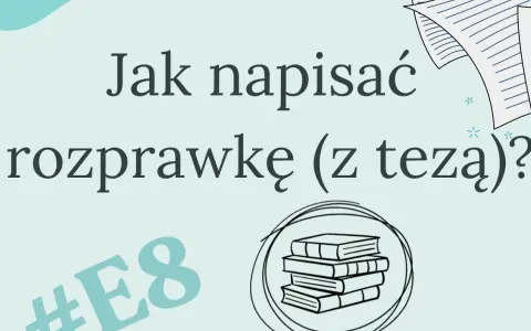 Jak napisać tezę w rozprawce, aby uniknąć najczęstszych błędów