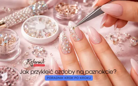Paznokcie żelowe: Jak zacząć i uniknąć błędów? Kompletny poradnik.