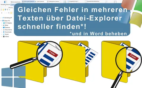 Hilfe zum Explorer in Windows: Fehler in mehreren Texten schnell finden und in Word beheben. Gelbe Ordner mit Lupe und Fehlermeldung.