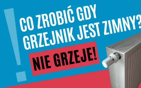 Co zrobić, żeby grzejnik lepiej grzał? Dowiedz się, jak sprawić, by Twój grzejnik nie był zimny i efektywnie ogrzewał pomieszczenie.