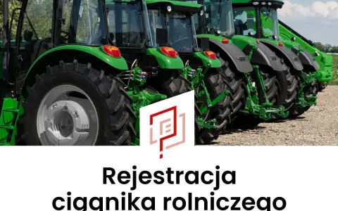 Ciągnik po zmarłym: przerejestruj bez problemów! Poradnik krok po kroku