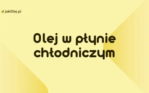 Olej w płynie chłodniczym – poznaj jego zastosowanie i właściwości. JakiOlej.pl.