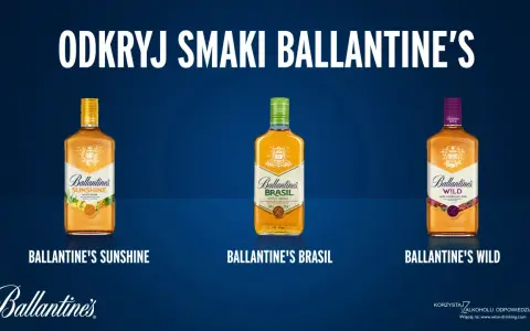 Odkryj smaki Ballantines: Sunshine, Brasil i Wild. Czy to dobra whisky? Sprawdź sam!